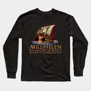 Ancient Greek Trireme - Funny Helen Of Troy - History Parody Long Sleeve T-Shirt